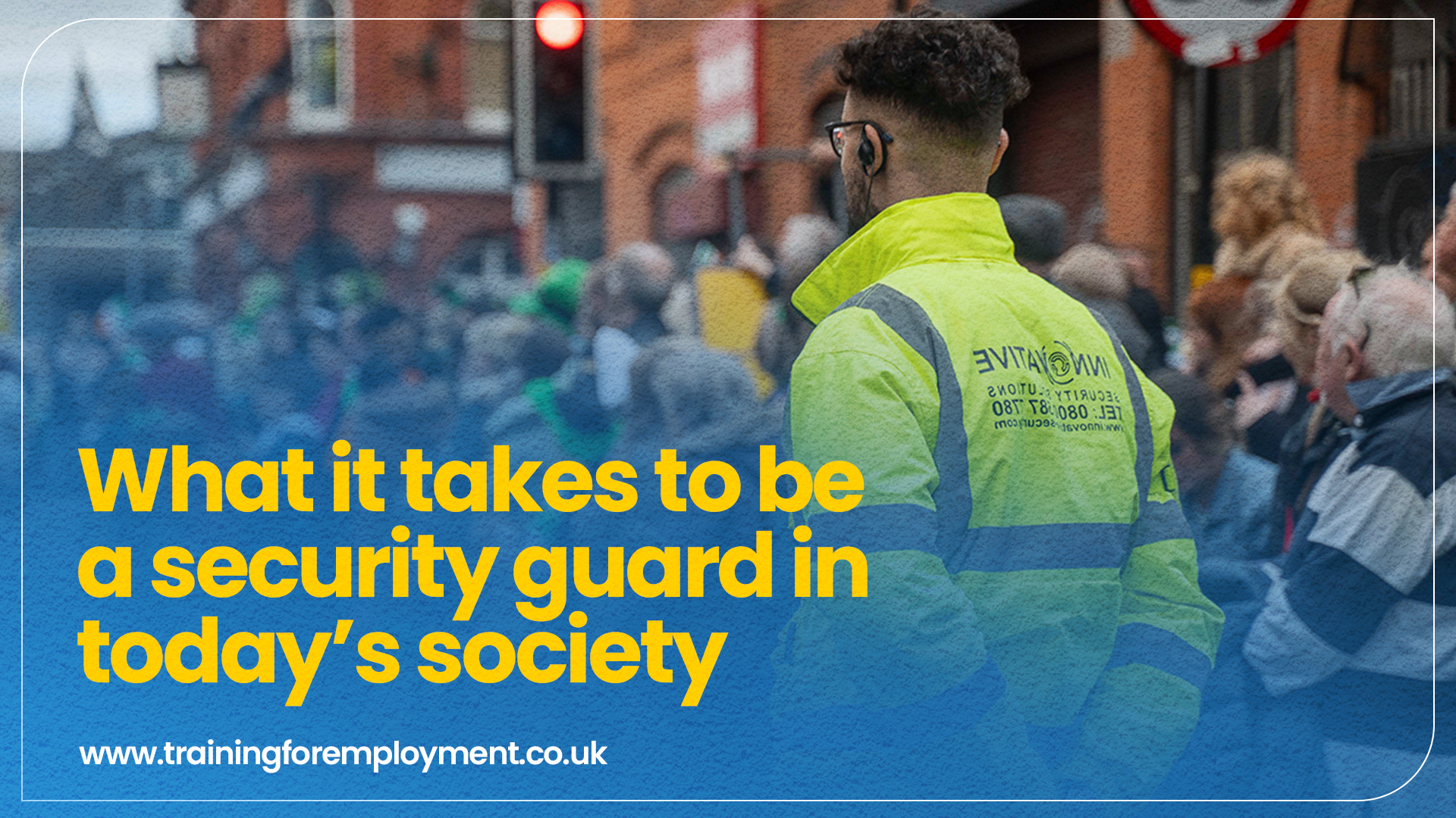 What it takes to be a security guard in today’s society