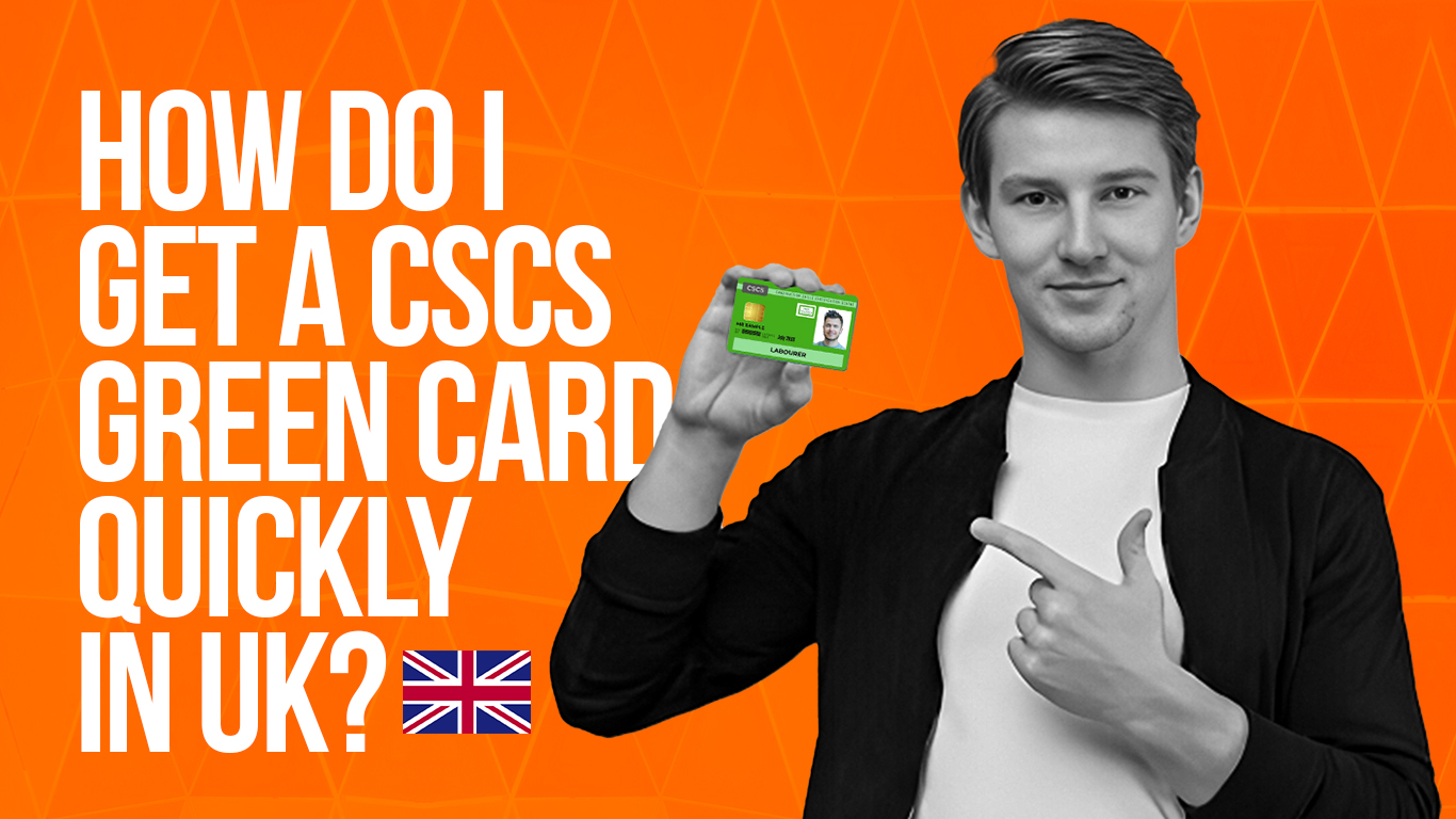 How Do I Get a CSCS Green Card Quickly in UK